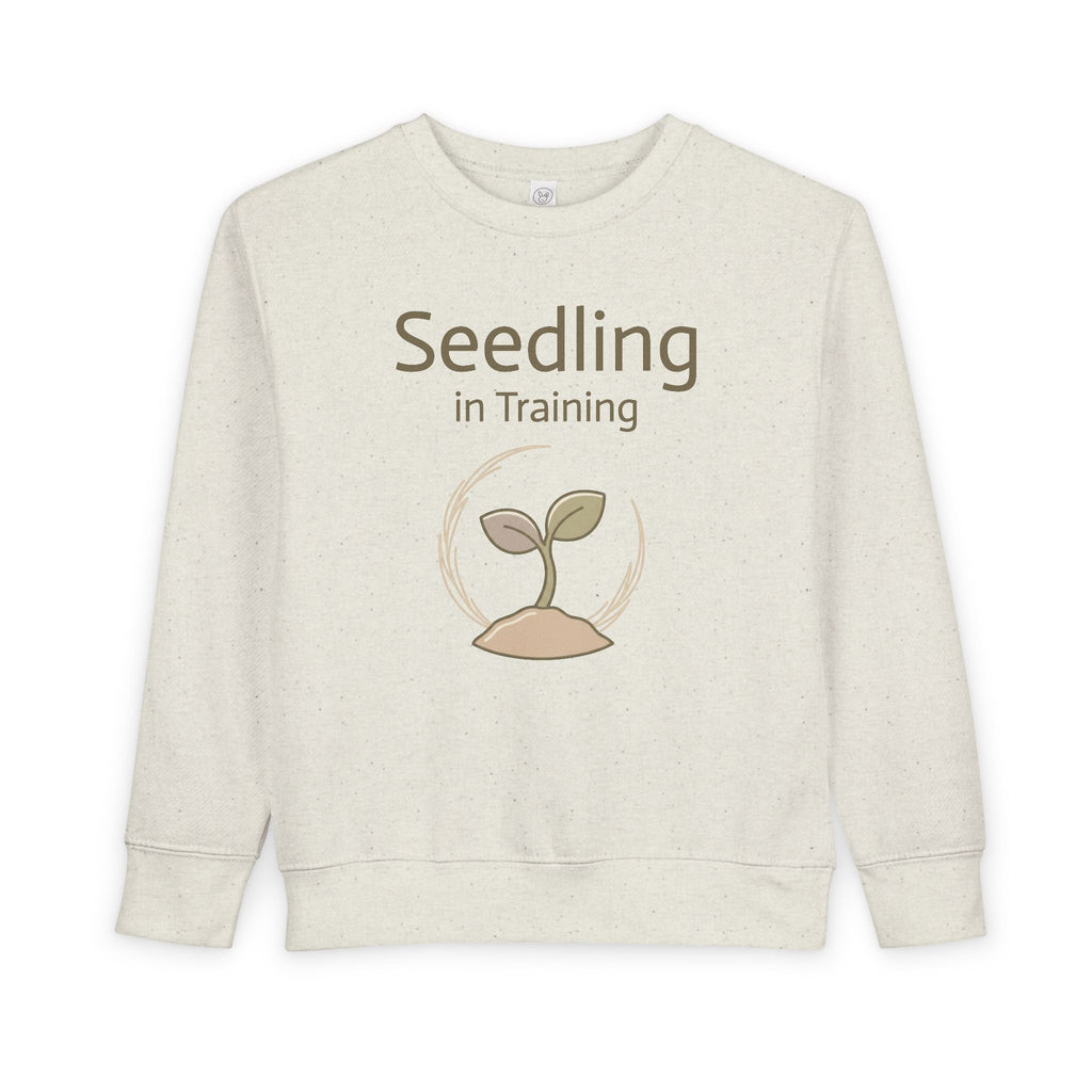 Seedling in Training Toddler Sweatshirt — Cute Plant Sprout Kids Pullover