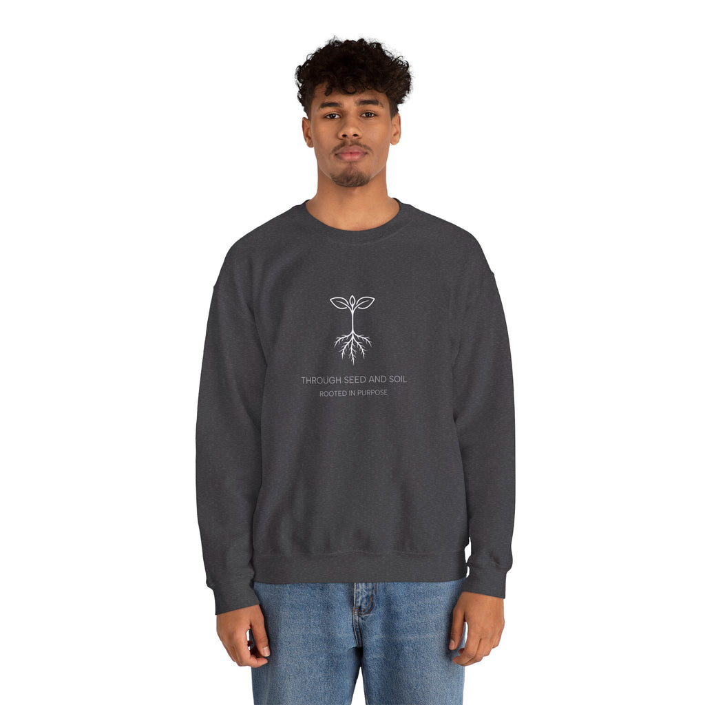 Seed & Soil Crewneck Sweatshirt — 'Through Seed and Soil, Rooted in Purpose' Plant Graphic
