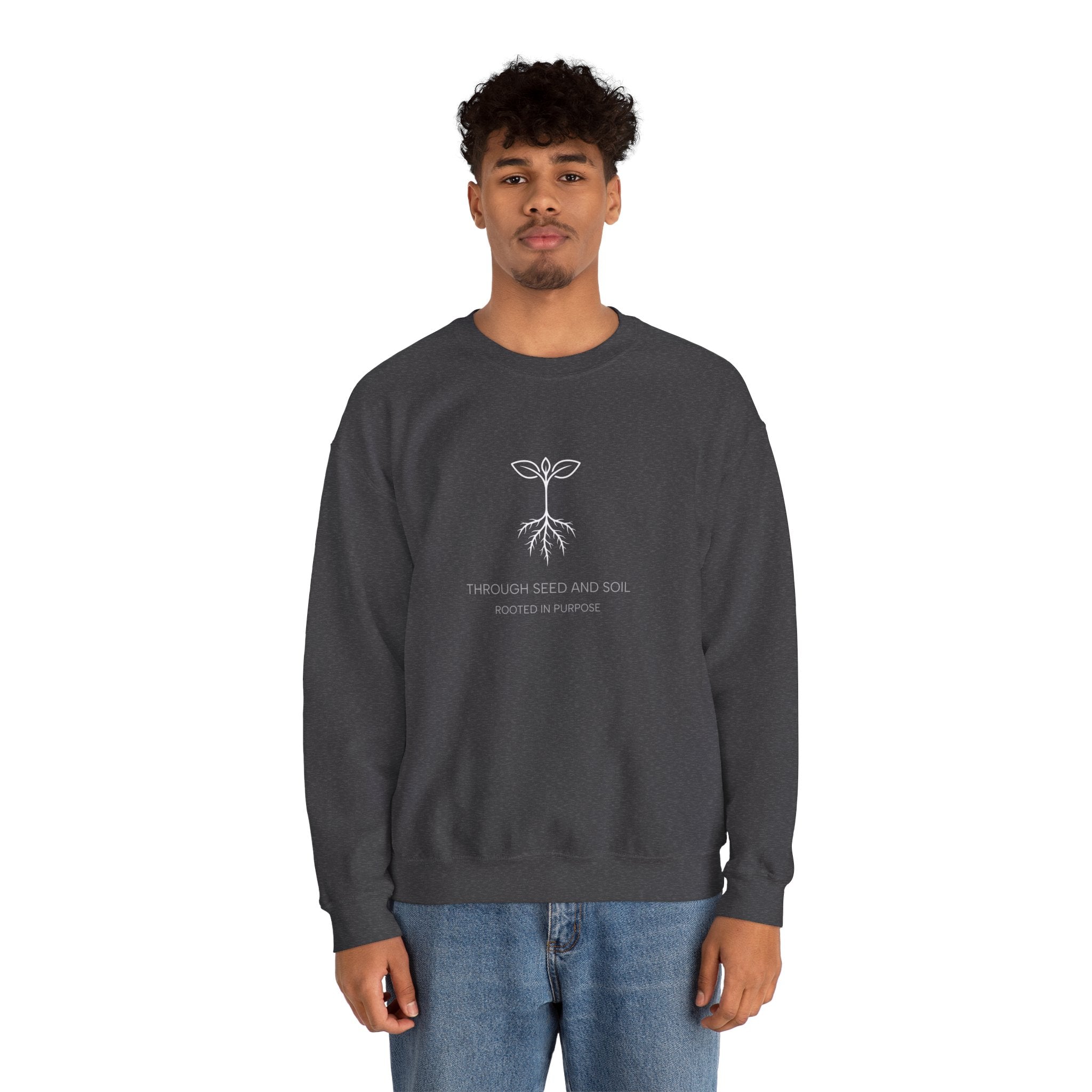 Seed & Soil Crewneck Sweatshirt — 'Through Seed and Soil, Rooted in Purpose' Plant Graphic