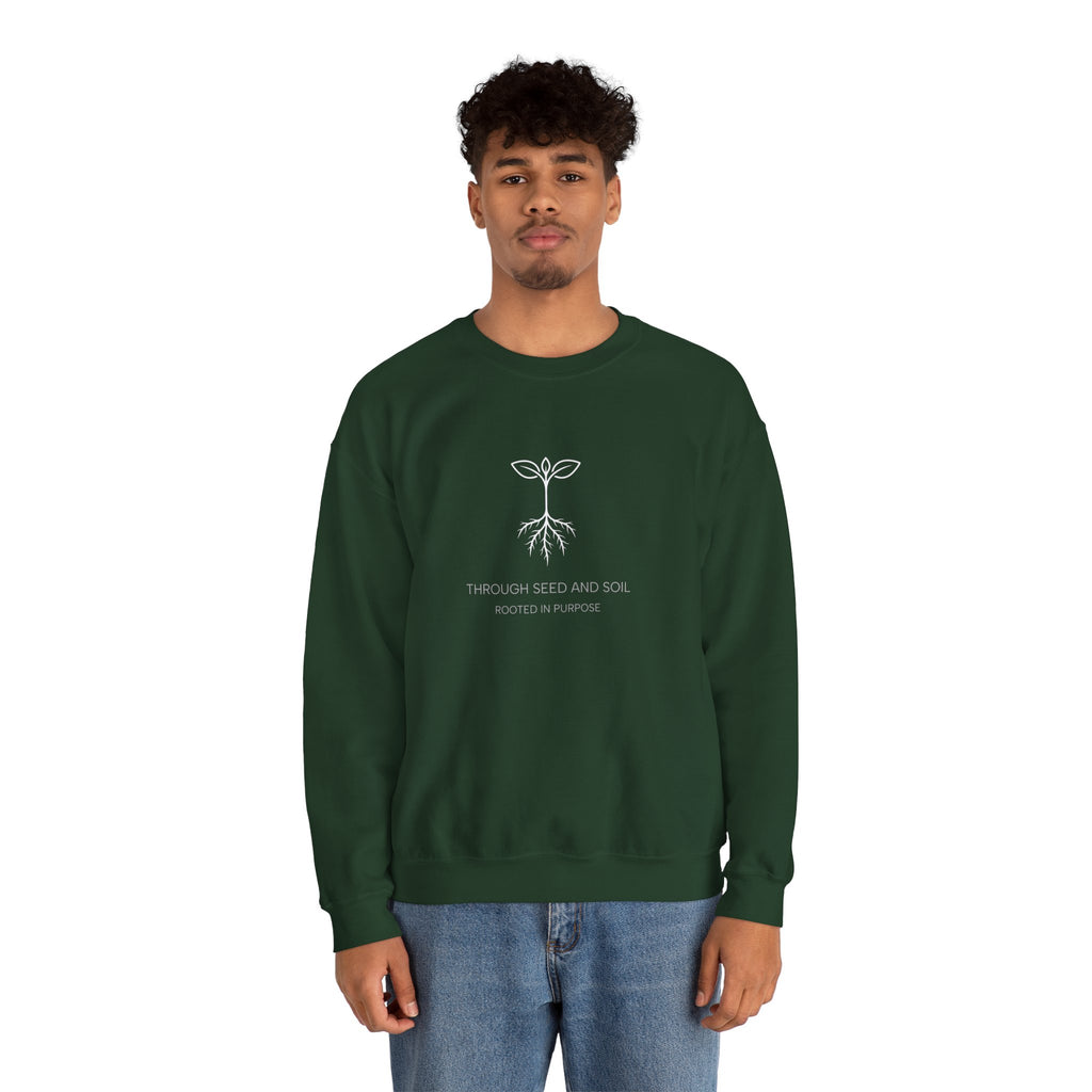 Seed & Soil Crewneck Sweatshirt — 'Through Seed and Soil, Rooted in Purpose' Plant Graphic
