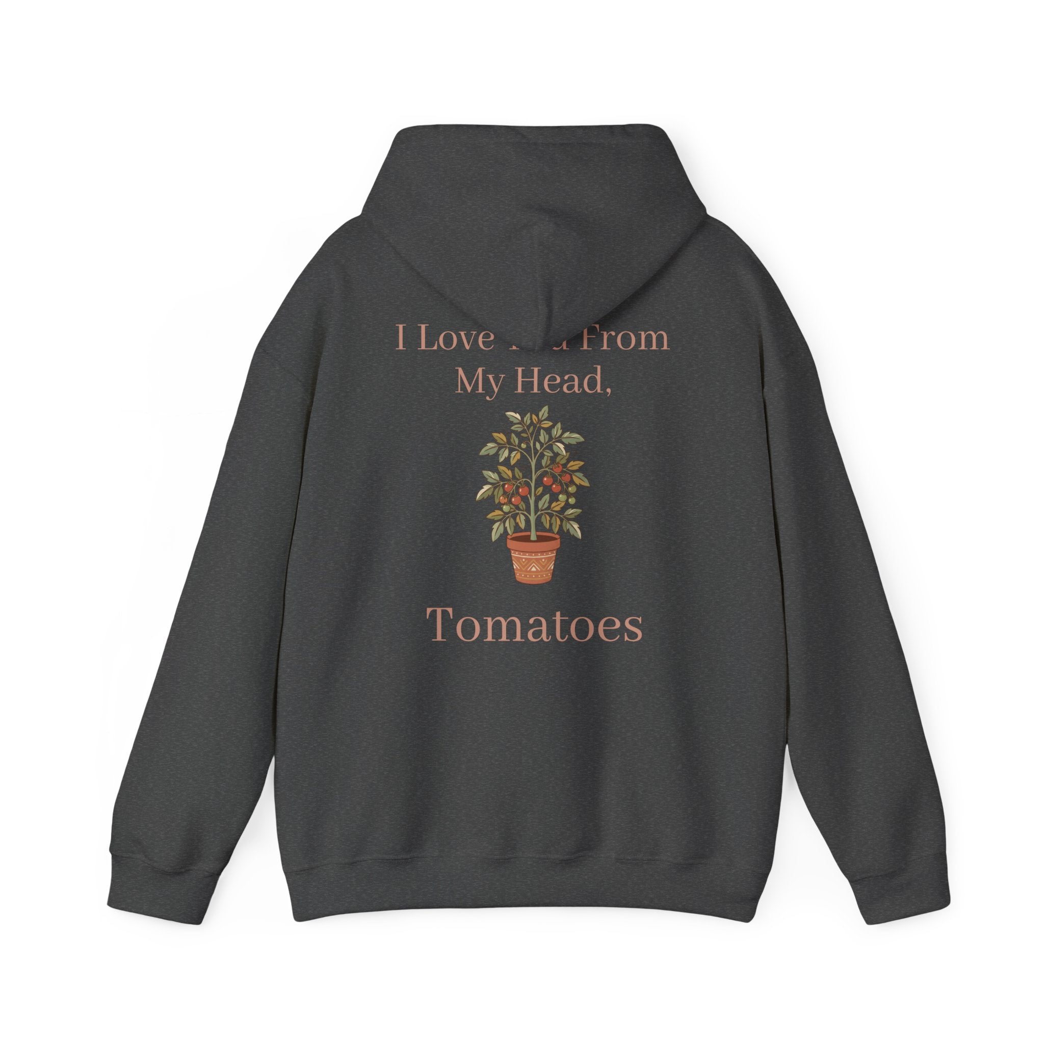 Mama Hoodie – 'I Love You From My Head… Tomatoes' Garden Mom Pullover