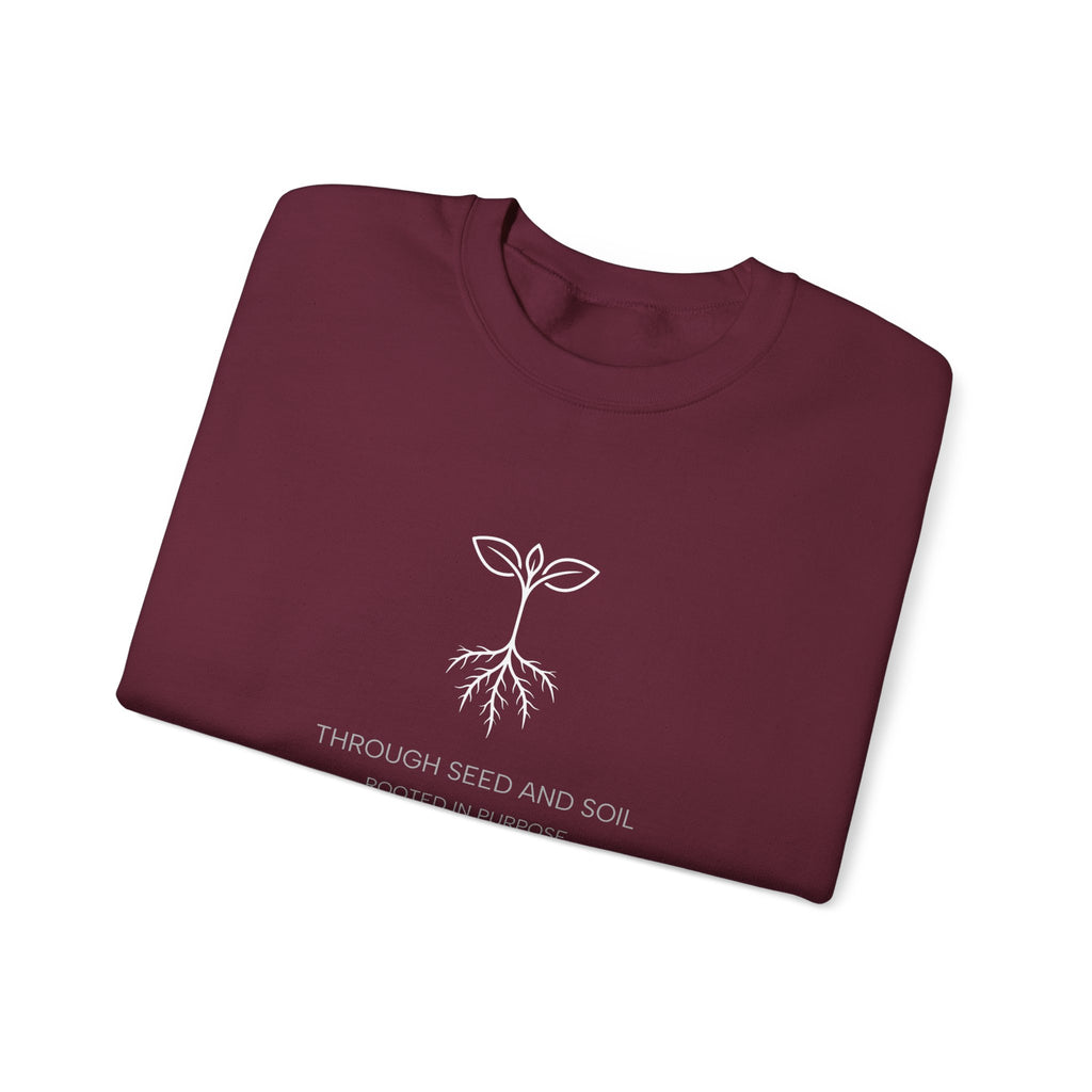 Seed & Soil Crewneck Sweatshirt — 'Through Seed and Soil, Rooted in Purpose' Plant Graphic