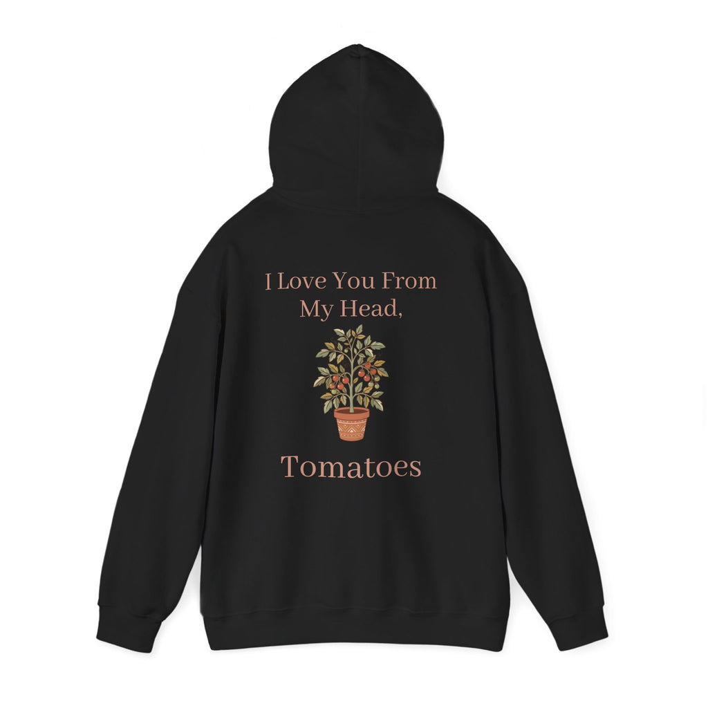 Mama Hoodie – 'I Love You From My Head… Tomatoes' Garden Mom Pullover