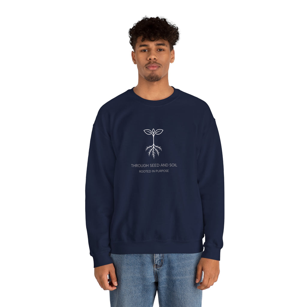 Seed & Soil Crewneck Sweatshirt — 'Through Seed and Soil, Rooted in Purpose' Plant Graphic