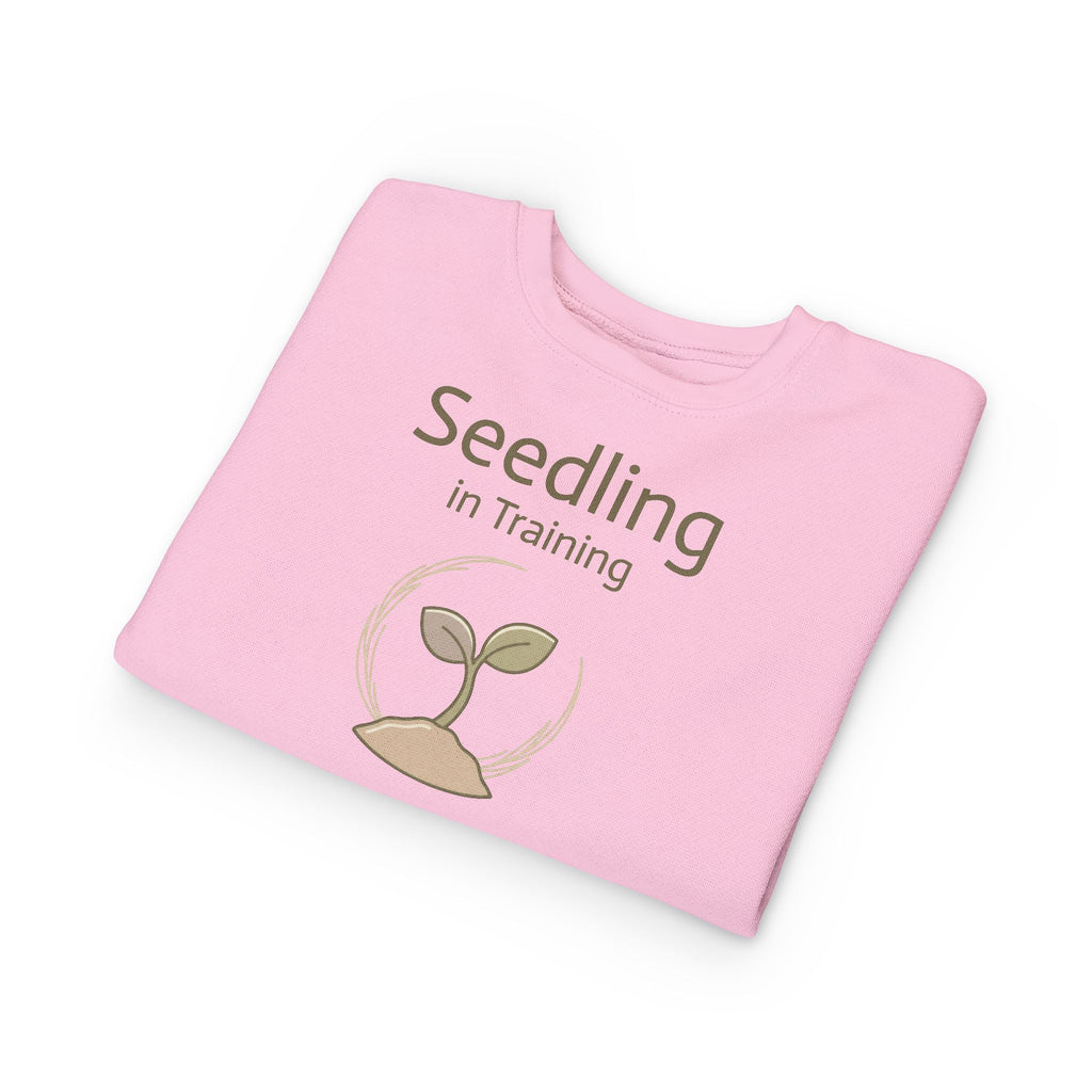 Seedling in Training Toddler Sweatshirt — Cute Plant Sprout Kids Pullover