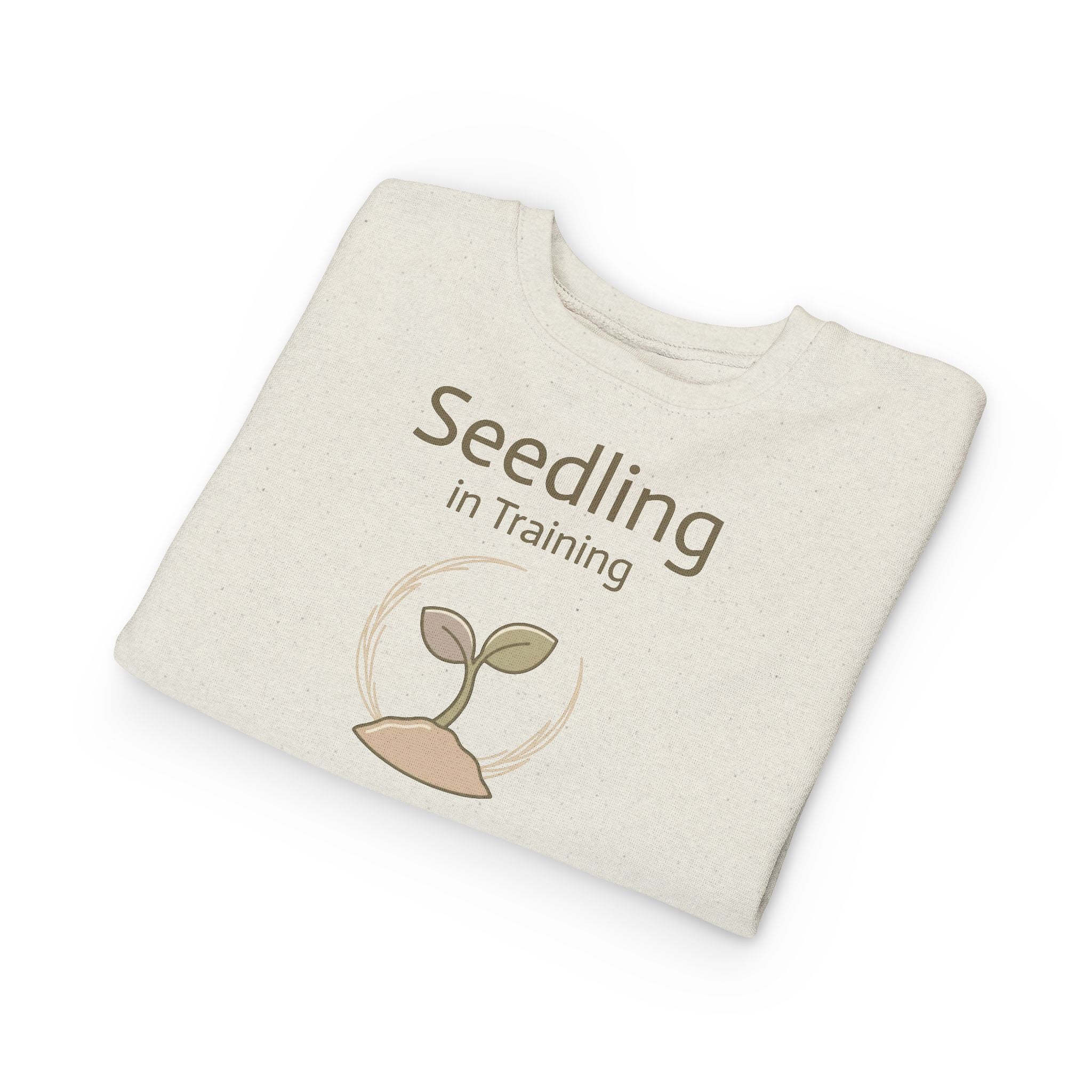 Seedling in Training Toddler Sweatshirt — Cute Plant Sprout Kids Pullover