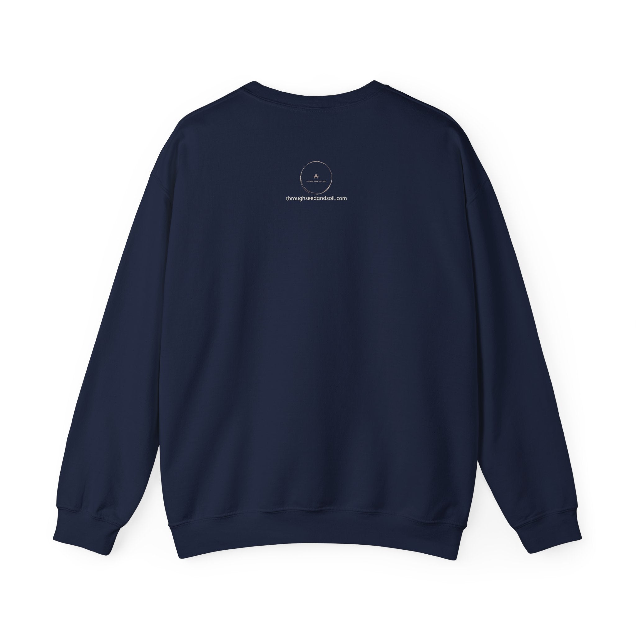 Seed & Soil Crewneck Sweatshirt — 'Through Seed and Soil, Rooted in Purpose' Plant Graphic