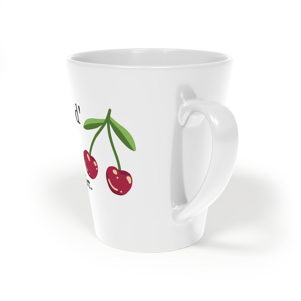 Latte Mug — “I have a climate-controlled personality” Funny Strawberry Coffee Cup, 12oz